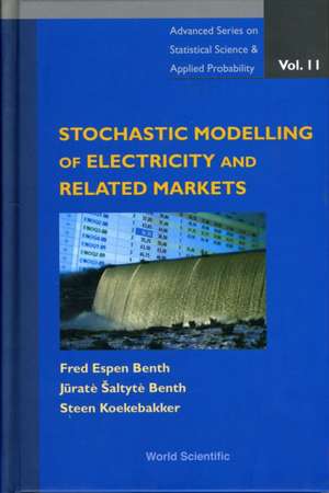 Stochastic Modeling of Electricity and Related Markets de Fred Espen Benth