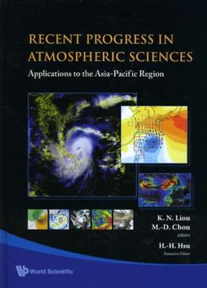 Recent Progress in Atmospheric Sciences: Applications to the Asia-Pacific Region de K. N. Liou