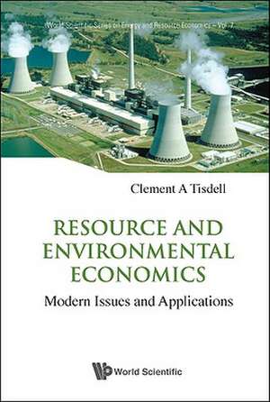 Resource and Environmental Economics: Modern Issues and Applications de Clement A. Tisdell