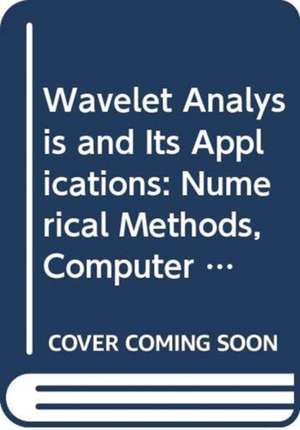 Wavelet Analysis and Its Applications de Tian-Xiao He