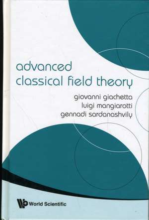 Advanced Classical Field Theory de Giovanni Giachetta