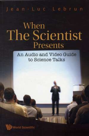 WHEN SCIENTIST PRESENTS [W/ DVD] de Lebrun Jean-Luc