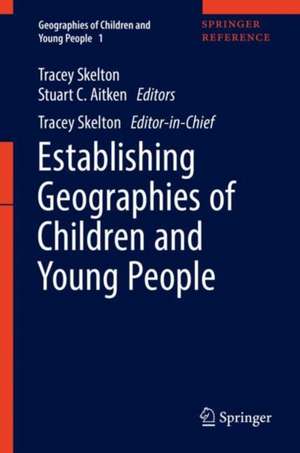 Establishing Geographies of Children and Young People de Tracey Skelton