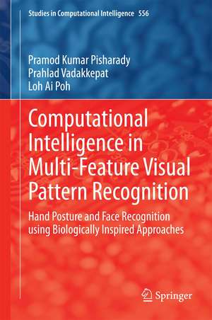 Computational Intelligence in Multi-Feature Visual Pattern Recognition: Hand Posture and Face Recognition using Biologically Inspired Approaches de Pramod Kumar Pisharady