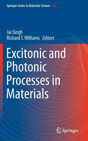 Excitonic and Photonic Processes in Materials de Jai Singh