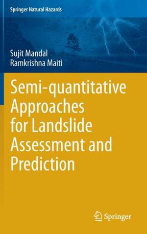 Semi-quantitative Approaches for Landslide Assessment and Prediction de Sujit Mandal