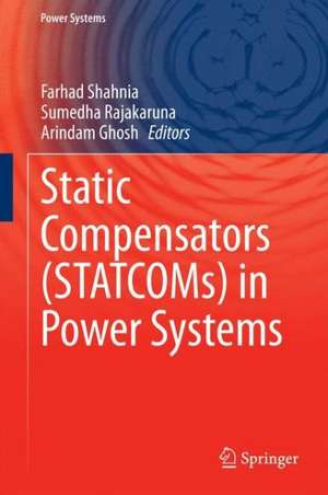 Static Compensators (STATCOMs) in Power Systems de Farhad Shahnia