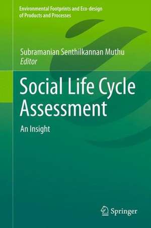 Social Life Cycle Assessment: An Insight de Subramanian Senthilkannan Muthu