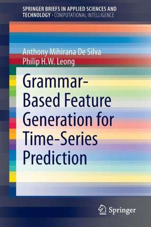 Grammar-Based Feature Generation for Time-Series Prediction de Anthony Mihirana De Silva