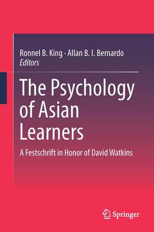 The Psychology of Asian Learners: A Festschrift in Honor of David Watkins de Ronnel B. King