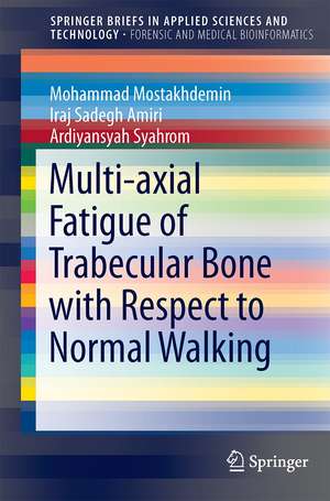 Multi-axial Fatigue of Trabecular Bone with Respect to Normal Walking de Mohammad Mostakhdemin