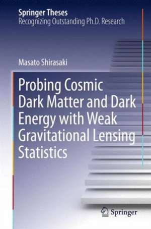 Probing Cosmic Dark Matter and Dark Energy with Weak Gravitational Lensing Statistics de Masato Shirasaki