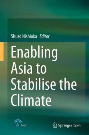 Enabling Asia to Stabilise the Climate de Shuzo Nishioka