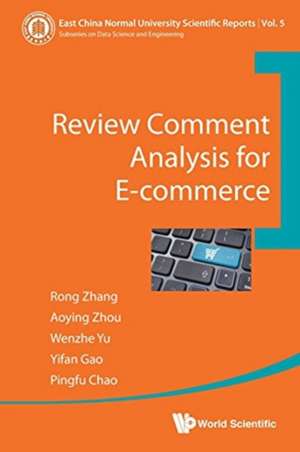 REVIEW COMMENT ANALYSIS FOR E-COMMERCE de Aoying Zhou Wenzhe Yu Yifa Rong Zhang