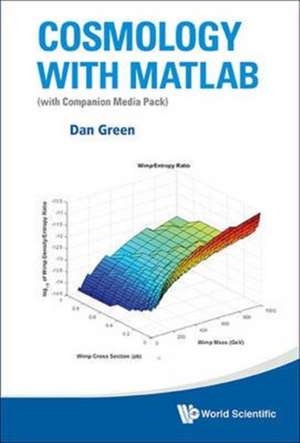 Cosmology with MATLAB (with Companion Media Pack) de Daniel Green