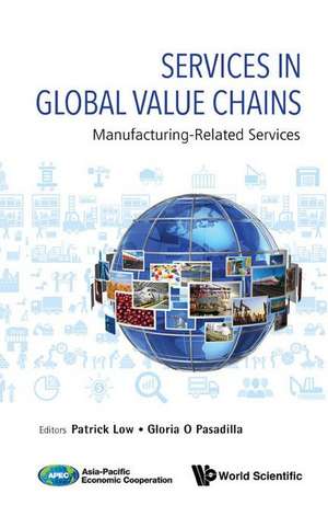 SERVICES IN GLOBAL VALUE CHAINS de Patrick Low & Gloria O Pasadilla