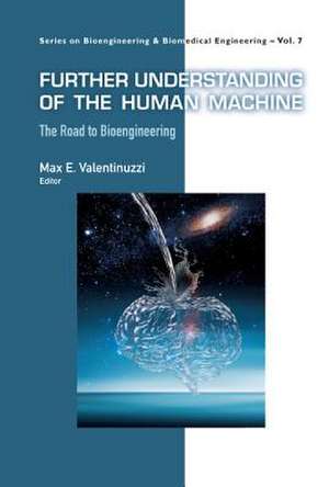 FURTHER UNDERSTANDING OF THE HUMAN MACHINE de Max E Valentinuzzi