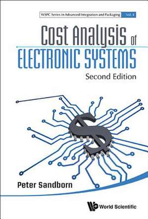 Cost Analysis of Electronic Systems (Second Edition) de Peter Sandborn