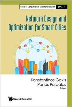 NETWORK DESIGN AND OPTIMIZATION FOR SMART CITIES de Konstantinos Gakis & Panos Pardalos