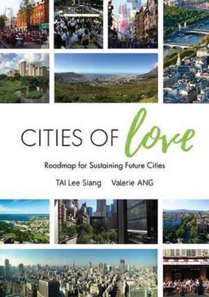 CITIES OF LOVE de Lee Siang Tai & Valerie Ang