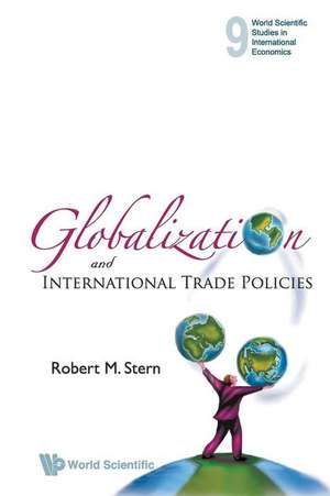 GLOBALIZATION & INTL TRADING POLICIE(V19 de Robert M. Stern