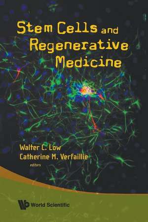 STEM CELLS & REGENERATIVE MEDICINE de Walter C Low & Catherine M Verfaillie