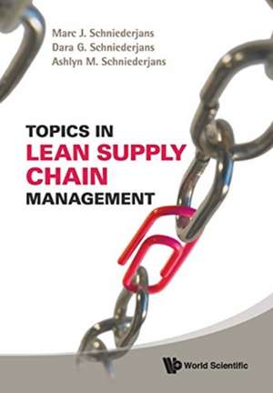 TOPICS IN LEAN SUPPLY CHAIN MANAGEMENT de Marc J Schniederjans Et Al