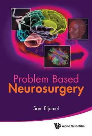 PROBLEM BASED NEUROSURGERY de Sam Eljamel