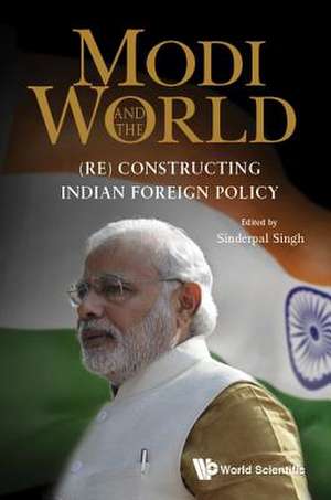 MODI AND THE WORLD de Sinderpal Singh