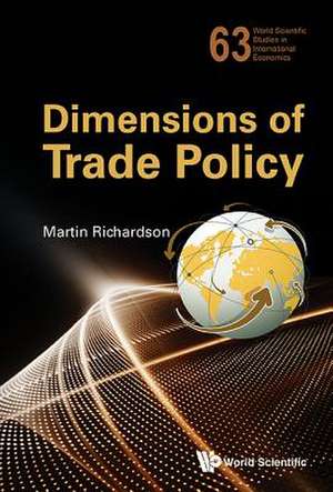 DIMENSIONS OF TRADE POLICY de Martin Richardson