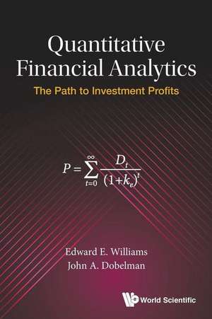 QUANTITATIVE FINANCIAL ANALYTICS de Edward E Williams & John A Dobelman