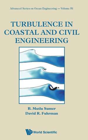 Turbulence in Coastal and Civil Engineering de B Mutlu Sumer