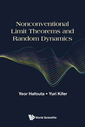 NONCONVENTIONAL LIMIT THEOREMS AND RANDOM DYNAMICS de Yeor Hafouta & Yuri Kifer