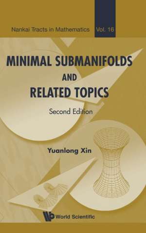 MINIMAL SUBMANIFOLDS (2ND ED) de Yuanlong Xin