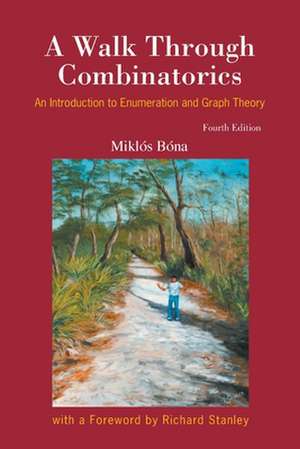 WALK THROUGH COMBINATORICS (4ED) de Miklos Bona