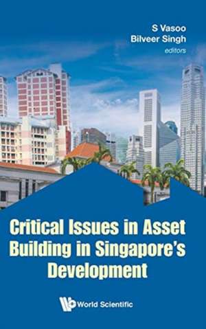 Critical Issues in Asset Building in Singapore's Development de S. Vasoo