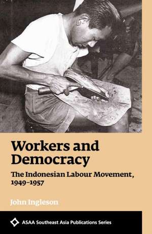 Workers and Democracy de John Ingleson