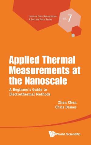 APPLIED THERMAL MEASUREMENTS AT THE NANOSCALE de Zhen Chen & Chris Dames