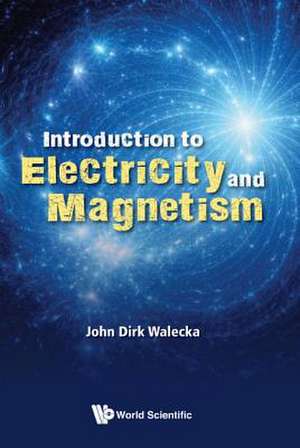 INTROD TO ELECTRIC & MAGNET de John Dirk Walecka