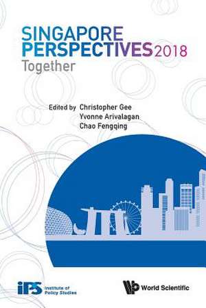 SINGAPORE PERSPECTIVES 2018 de Yvonne Arivalagan & Fen Christopher Gee