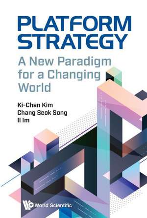 Platform Strategy de Chang-Seok Song & Il Im Ki-Chan Kim