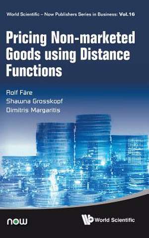 PRICING NON-MARKETED GOODS USING DISTANCE FUNCTIONS de Shawna Grosskopf & Dimitris M Rolf Fare