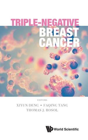 Triple-Negative Breast Cancer de Faqing Tang Thomas J Rosol Xiyun Deng