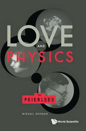 LOVE AND PHYSICS de Shifman Mikhail