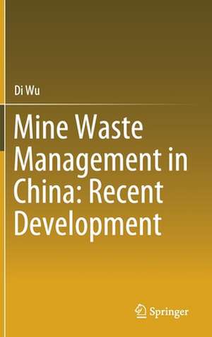 Mine Waste Management in China: Recent Development de Di Wu