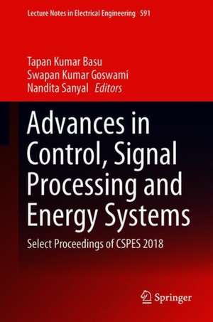 Advances in Control, Signal Processing and Energy Systems: Select Proceedings of CSPES 2018 de Tapan Kumar Basu