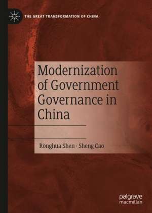 Modernization of Government Governance in China de Ronghua Shen