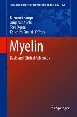 Myelin: Basic and Clinical Advances de Kazunori Sango