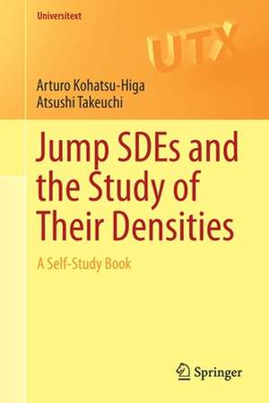 Jump SDEs and the Study of Their Densities: A Self-Study Book de Arturo Kohatsu-Higa