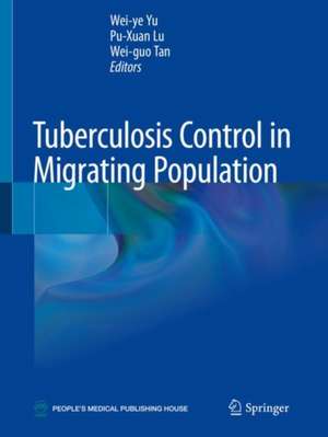 Tuberculosis Control in Migrating Population de Wei-ye Yu